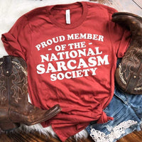 Proud Member Of The National Sarcasm Society (Closes 7/10)