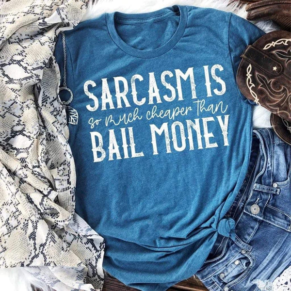 Sarcasm Is So Much Cheaper Than Bail Money (Closes 7/10)